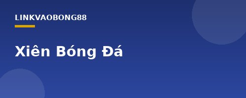 Xiên Bóng Đá