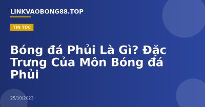 Bóng đá Phủi Là Gì? Đặc Trưng Của Môn Bóng đá Phủi